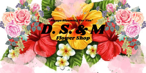 D S & M Flowers